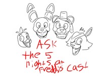 Ask the five nights at Freddy's cast