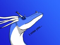 I miss you...