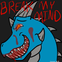 Break, Break, Break my Mind!