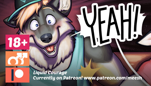 Liquid Courage - Page 7 on Patreon! by Meesh.