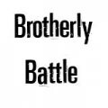 Brotherly Battle