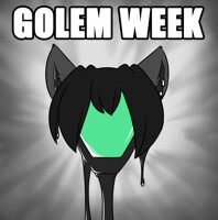 GOLEM WEEK [3 Slots]