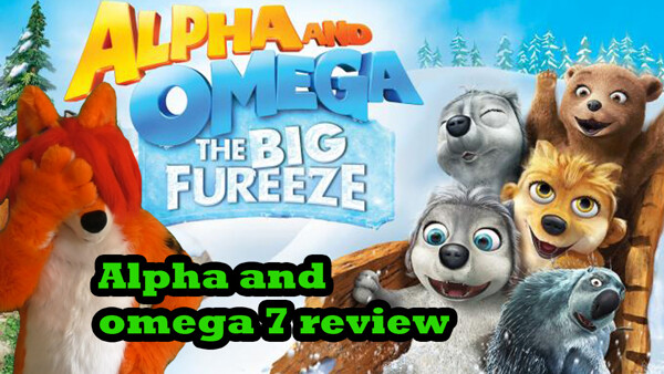 Alpha and Omega 7 The Big Fureeze review more like big bore by