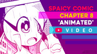 Spaicy Comic - Chapter 8 - 'ANIMATED' - VIDEO