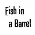 Fish in a Barrel