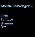 Mystic Scavenger Part 2: A Shaman's Calling
