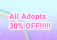 ENDED 🌺🌸 30% OFF ALL ADOPTS SALE~! 🌸🌺 ENDED