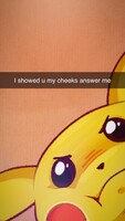 I showed you my cheeks