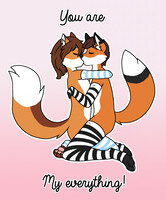 You are my everything!