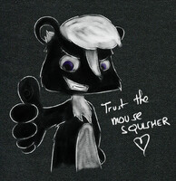 Trust the mouse squisher