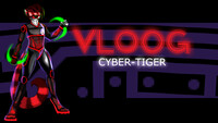 Umified Vloog The Cyber-Tiger