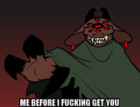 ME BEFORE I FUCKING GET YOU