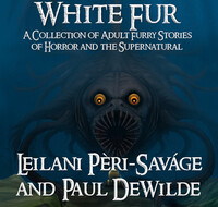 "White Fur" is GO! (14 spooky, creepy erotic furry storie...