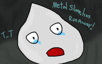 Metal Slime has ran away