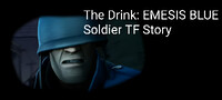 The Drink: EMESIS BLUE Soldier TF Story