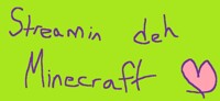STREAMIN DEH MINECRAFT!!!!!