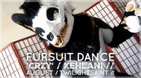 Fursuit Dance / August / `CRZY` //