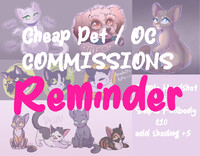 Cheap Pet / OC Commissions REMINDER