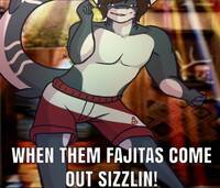 When Them Fajitas (Gift from Sequ)