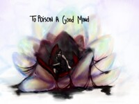 To Poison a good mind. 