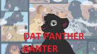 Raving Ranter Panther (Video Rant pilot video)